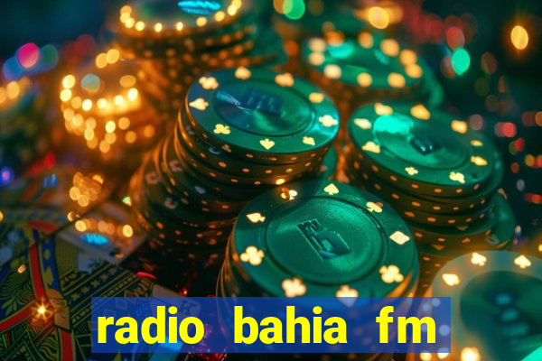 radio bahia fm 88.7 ao vivo ouvir